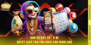 Dàn Đề Bất Tử - 5 Bí Quyết Giúp Tân Thủ Nuôi Cầu Đỉnh Cao