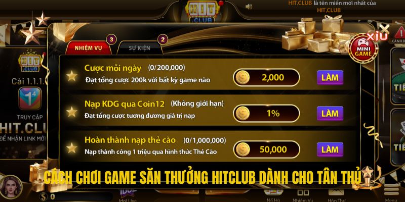 Cách chơi game săn thưởng Hitclub dành cho tân thủ 