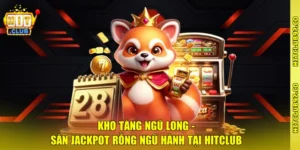 Kho Tàng Ngũ Long - Săn Jackpot Rồng Ngũ Hành Tại Hitclub