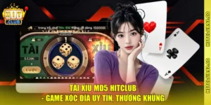 Tài Xỉu MD5 Hitclub - Game Xóc Đĩa Uy Tín, Thưởng Khủng