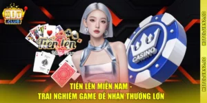 Tiến Lên Miền Nam - Trải Nghiệm Game Để Nhận Thưởng Lớn
